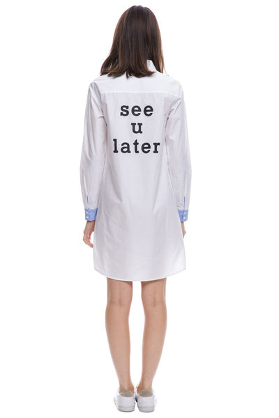 SEE YOU LATER SHIRT/DRESS